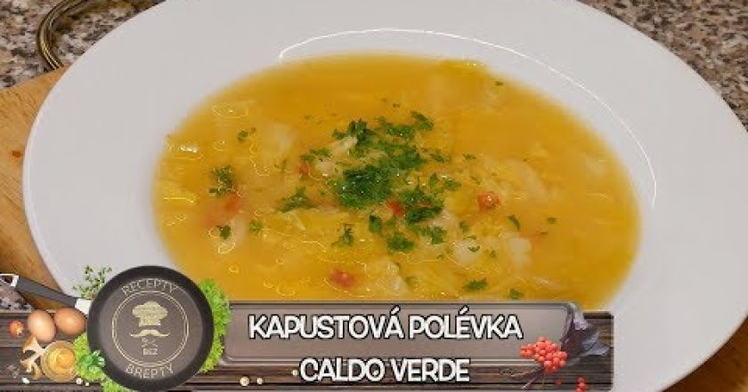 Kapustová polévka – Caldo Verde