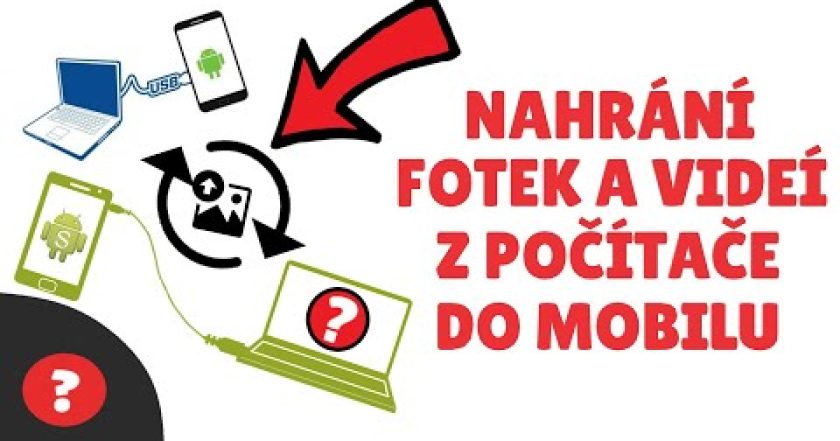 Jak NAHRÁT FOTKY A VIDEA z POČÍTAČE do TELEFONU | Návod | Počítač WIN 10 / Mobil