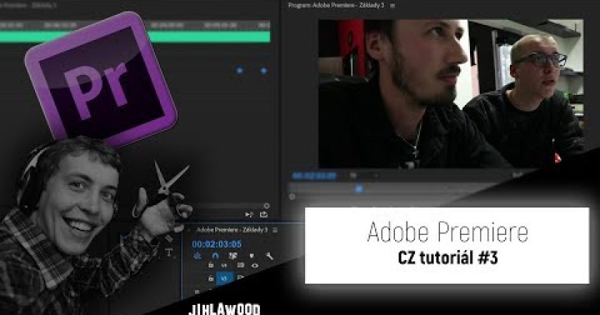 ADOBE PREMIERE | Začínáme s Efekty