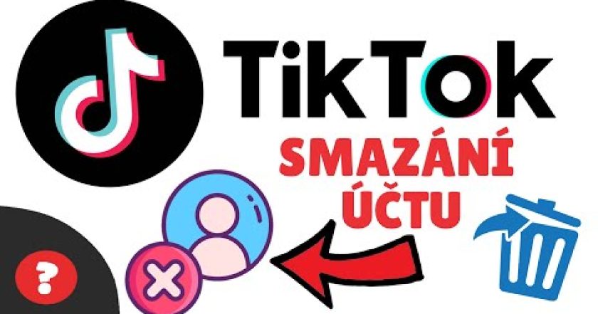 Jak SMAZAT ÚČET na TIK TOKU | Návod | Tik Tok / MOBIL