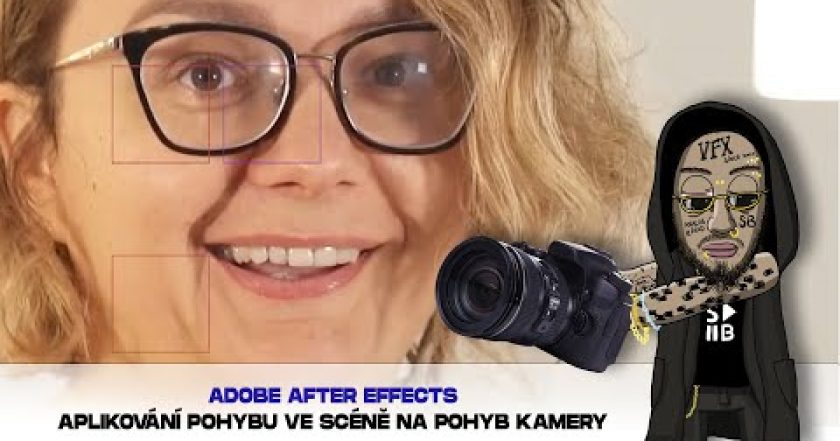 Aplikace pohybu ve scéně na pohyb kamery | AFTER EFFECTS