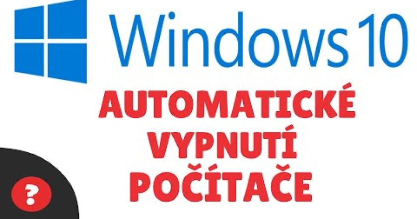 Jak NASTAVIT VYPNUTÍ POČÍTAČE | Návod | Windows 10 / PC