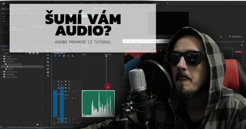 ADOBE PREMIERE | Jak odstranit šum z audia