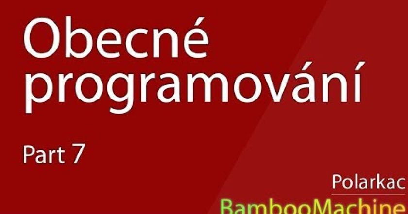 Obecné programování – Dynamické a statické typování #7