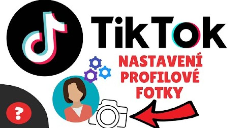 Jak ZMĚNIT PROFILOVKU na TIKTOKU | Návod | Tik Tok / MOBIL