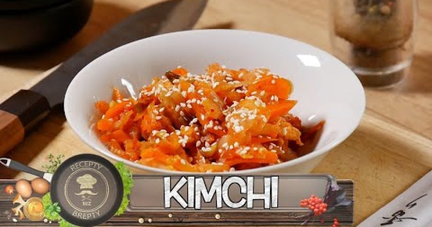 KIMCHI! NEJZDRAVĚJŠÍ KVAŠENÁ ZELENINA NA SVĚTĚ! „ELIXÍR ŽIVOTA“ VYROBÍTE DOMA RYCHLE A JEDNODUŠE!