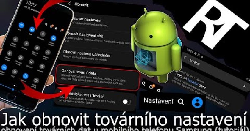 JAK DÁT MOBIL/TABLET DO TOVÁRNÍHO NASTAVENÍ – Jak obnovit ANDROID do továrního nastavení (Samsung)