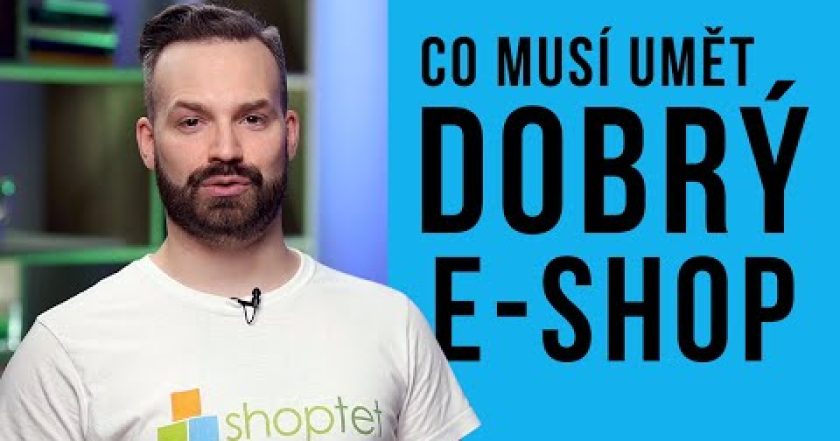 CO MUSÍ UMĚT DOBRÝ E-SHOP? Shoptet.TV (103. díl)