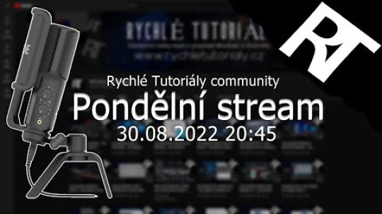 ŽIVĚ: ZÁVĚREČNÝ PRÁZDNINOVÝ STREAM 30.8.2022 20:45 ( Rychlé Tutoriály )