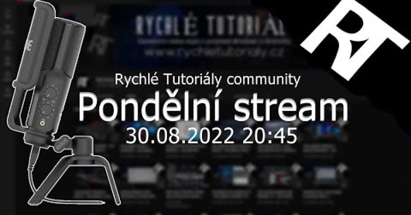 ŽIVĚ: ZÁVĚREČNÝ PRÁZDNINOVÝ STREAM 30.8.2022 20:45 ( Rychlé Tutoriály )