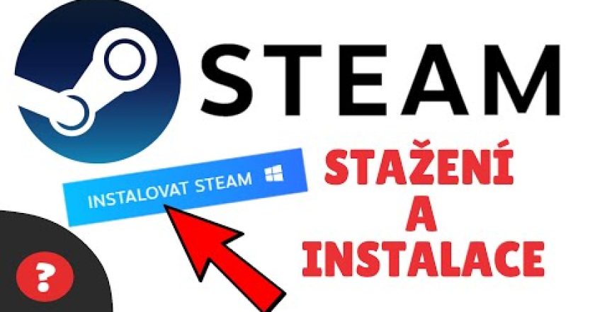 Jak STÁHNOUT a NAINSTALOVAT STEAM | Návod | STEAM / PC