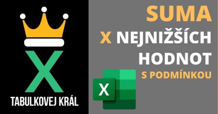 SUMA X nejnižších hodnot s podmínkou | Excel 365 tutorial