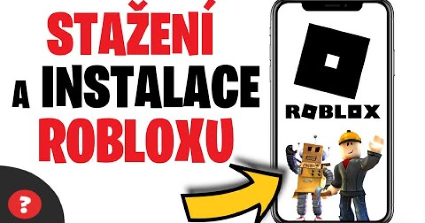 Jak STÁHNOUT a NAINSTALOVAT ROBLOX do TELEFONU | Návod | ROBLOX / Mobil