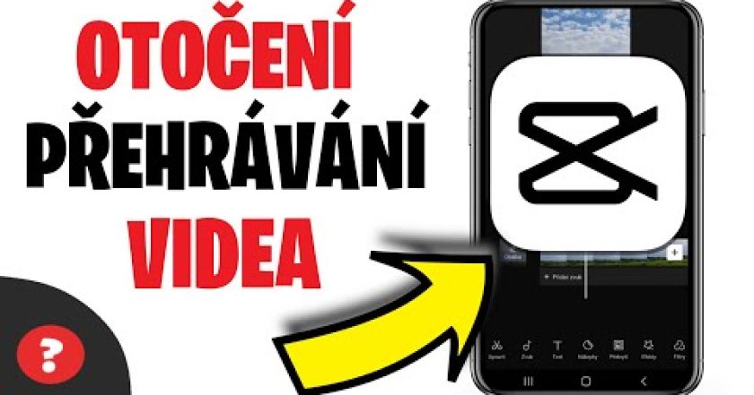 Jak OTOČIT PŘEHRÁVÁNÍ VIDEA na TELEFONU – ÚPRAVA VIDEA PŘEHRÁVNÍ POZPÁTKU | Návod | CapCut / MOBIL