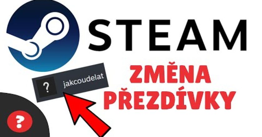 Jak ZMĚNIT JMÉNO ve STEAMU | Návod | STEAM / PC