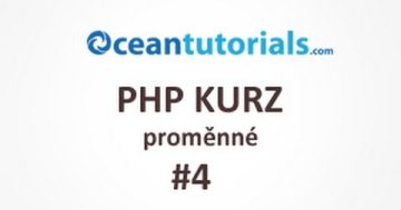 PHP kurz – #4 proměnné