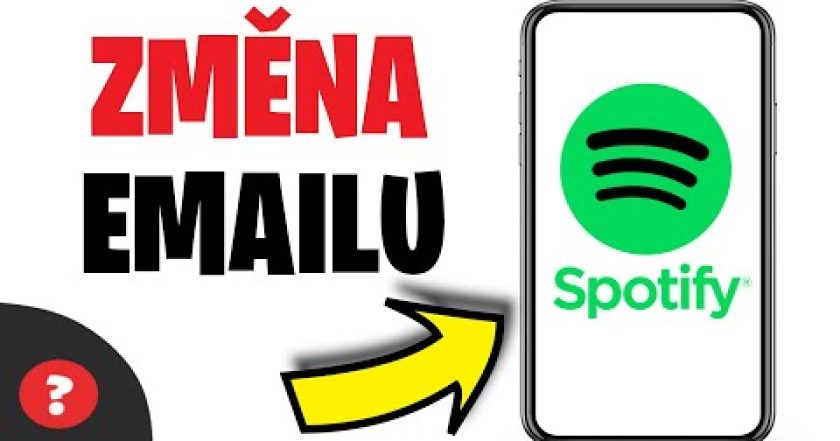 Jak ZMĚNIT PŘIHLAŠOVACÍ EMAIL na SPOTIFY | Návod | Spotify  / MOBIL