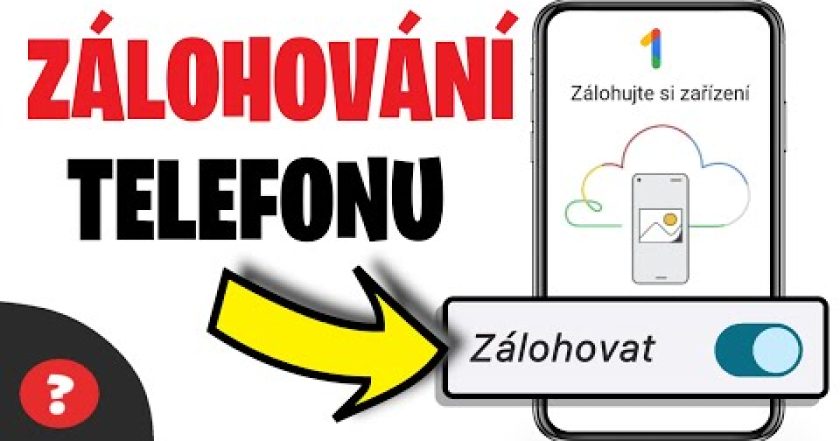 Jak ZÁLOHOVAT TELEFON | Návod | Android / MOBIL