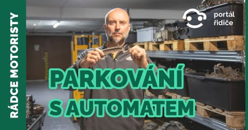 Správné parkování a rozjezdy do kopce s automatickou převodovkou