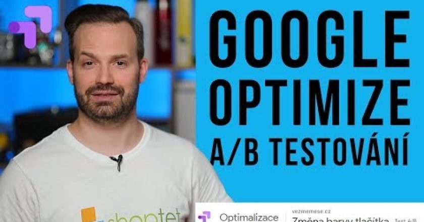 GOOGLE OPTIMIZE PRVNÍ A/B TESTOVÁNÍ – Shoptet.TV (91. díl)