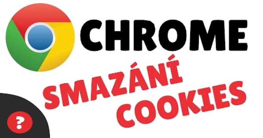 Jak SMAZAT COOKIES v GOOGLE CHROME | Návod | GOOGLE CHROME  / PC