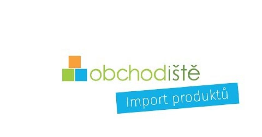 Obchodiště – import produktů