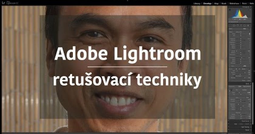 Adobe Photoshop Lightroom – retušovací techniky