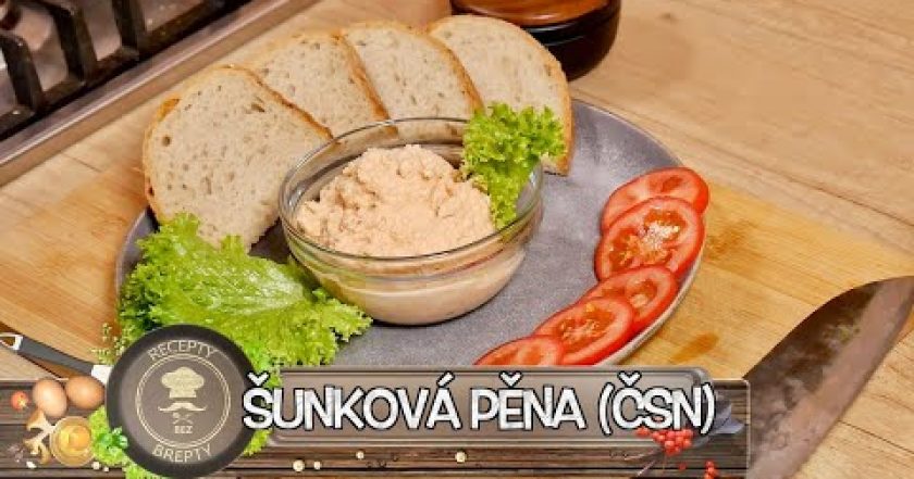 ŠUNKOVÁ PĚNA! POMAZÁNKA PODLE STARÉ KUCHAŘKY! (ČSN)