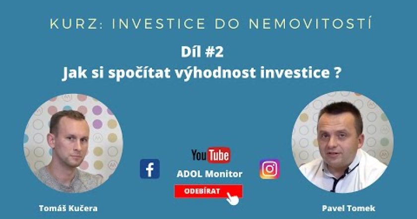 Kurz: 2. díl – Jak si spočítat výhodnost investice