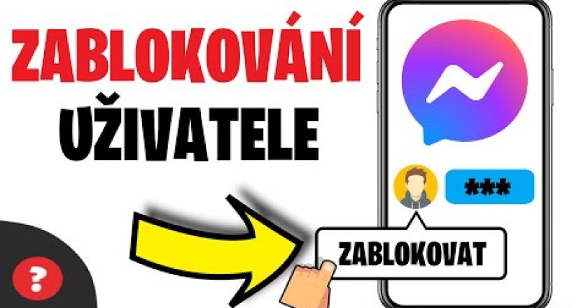 Jak ZABLOKOVAT UŽIVATELE na MESSENGERU | Návod | Telefon / Messenger