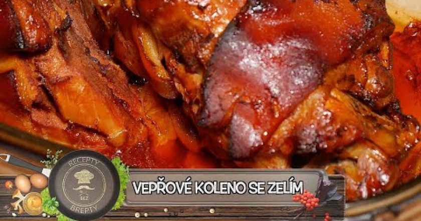 Vepřové koleno – Nejlépe a jednoduše! To musíte vidět!