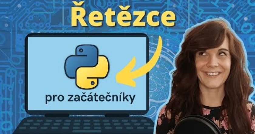 Řetězce, výřezy | 13. lekce (Python pro začátečníky)