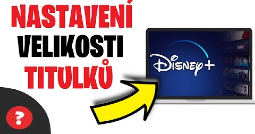 Jak NASTAVIT VELIKOST TITULKŮ v DISNEY+ | Návod | PC / Disney plus