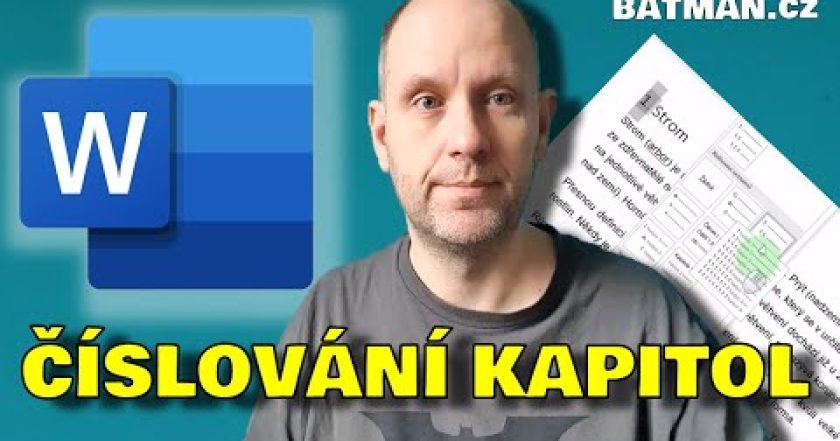 Word – číslování kapitol v dokumentu (více v popisu videa)