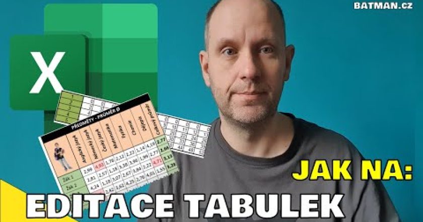 Excel – editace tvorba tabulek