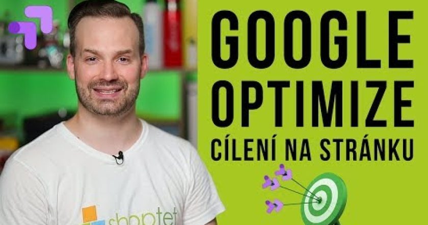 GOOGLE OPTIMIZE CÍLENÍ NA STRÁNKU – Shoptet.TV (92. díl)