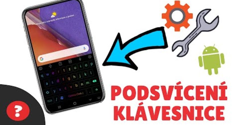 Jak NASTAVIT PODSVÍCENÍ KLÁVESNICE v TELEFONU | Návod | RGB