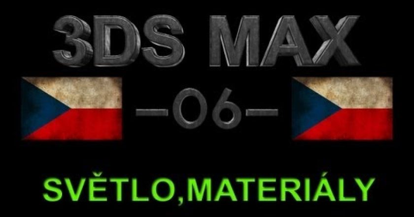 CZTUTORIÁL – 3DS Max – Světlo, material  editor