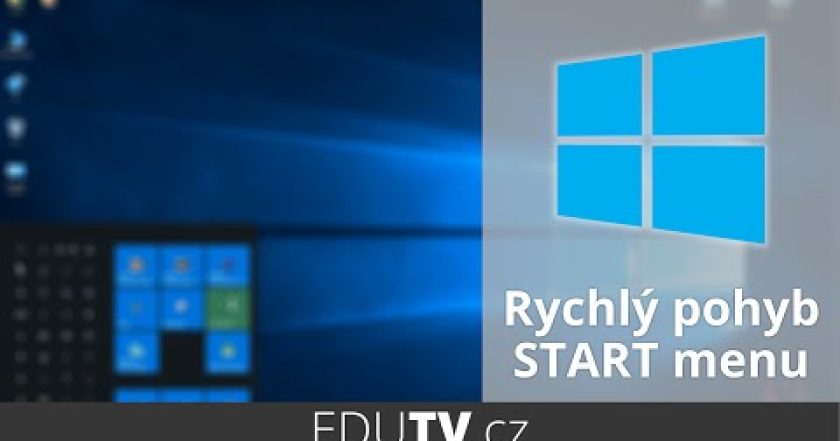 Rychlá navigace ve Start menu Windows 10 | EduTV