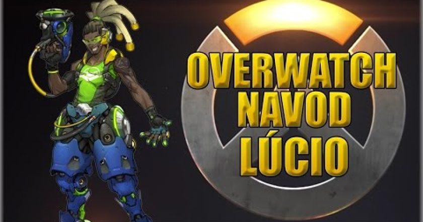 18. Overwatch navod – Lúcio CZ