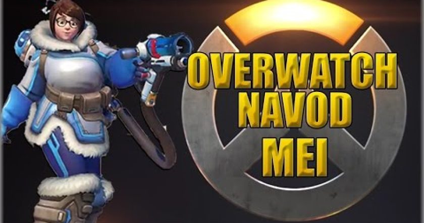 10. Overwatch navod – Mei CZ