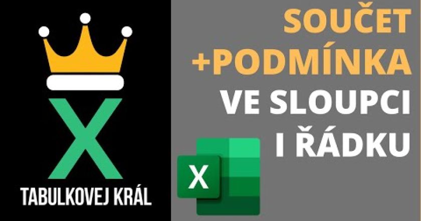 Jak sečíst buňky s podmínkou ve sloupci i v řádku | Excel 365 Tutorial