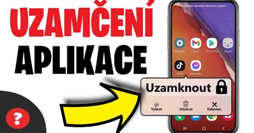 Jak UZAMKNOUT APLIKACI v TELEFONU | Návod | Android / MOBIL