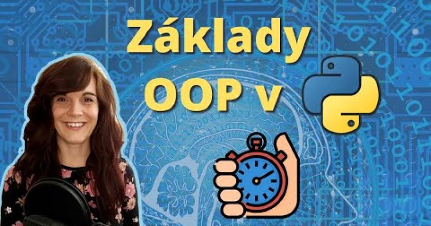 OOP v Pythonu: Naučte se základy za 7 minut !