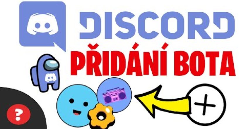 Jak PŘIDAT BOTA na DISCORD | Návod | PC / Discord