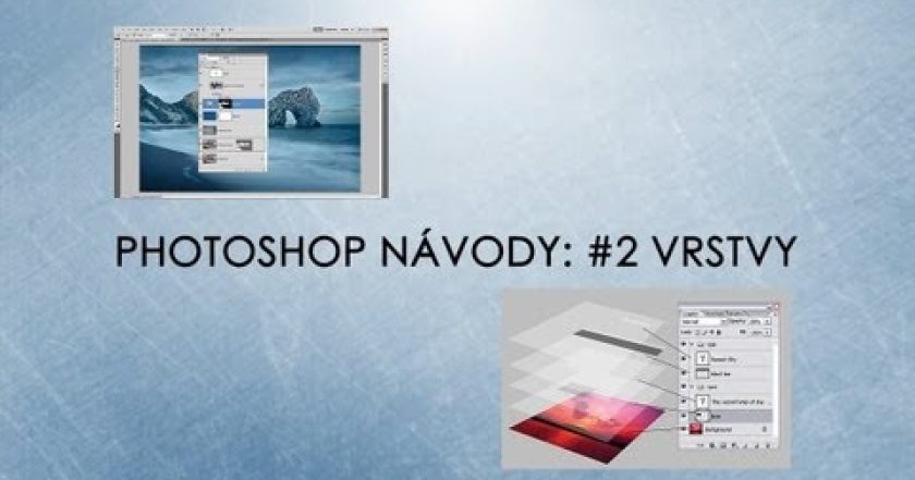 Photoshop návody #2 Vrstvy