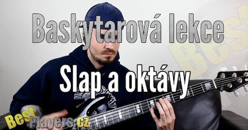 Slap a oktávy – Baskytarová lekce