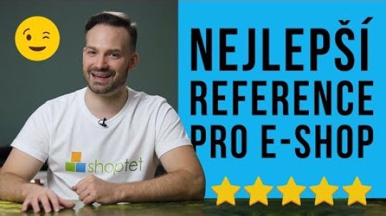 NEJLEPŠÍ REFERENCE PRO E-SHOP – Shoptet.TV (1. díl)