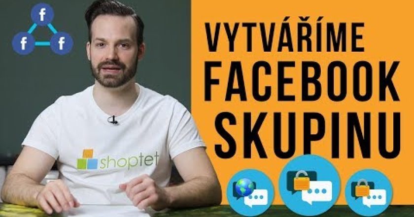 VYTVÁŘÍME FACEBOOK SKUPINU – Shoptet.TV (18. díl)