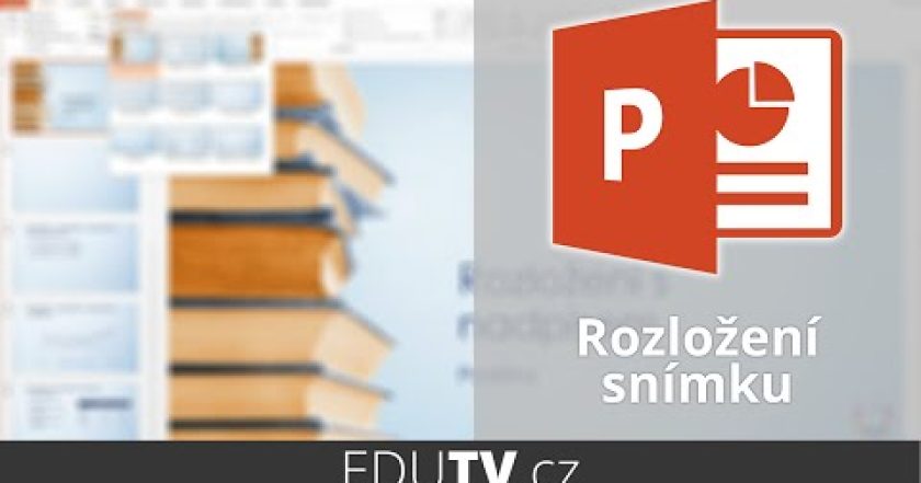 Rozložení snímků v PowerPointu | EduTV